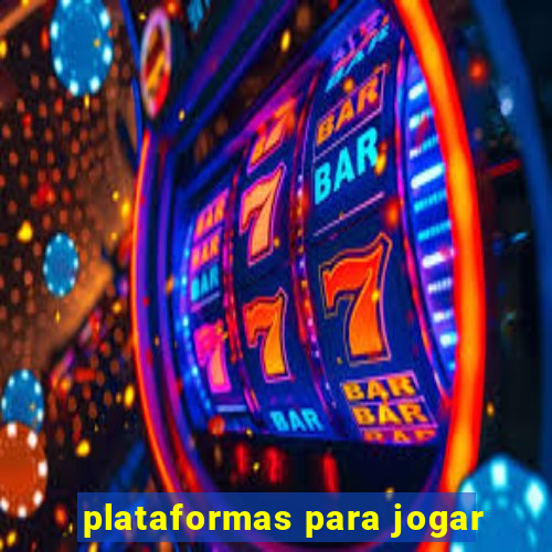 plataformas para jogar