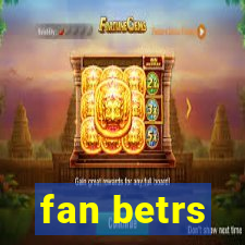 fan betrs