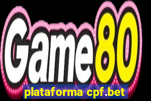 plataforma cpf.bet