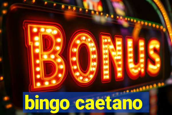 bingo caetano