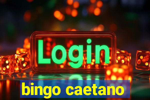 bingo caetano