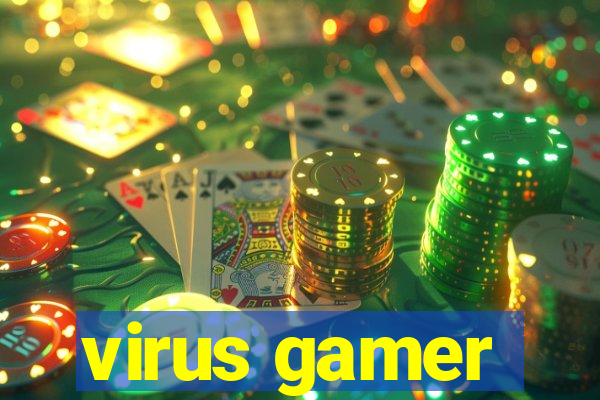 virus gamer