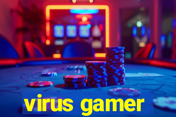 virus gamer