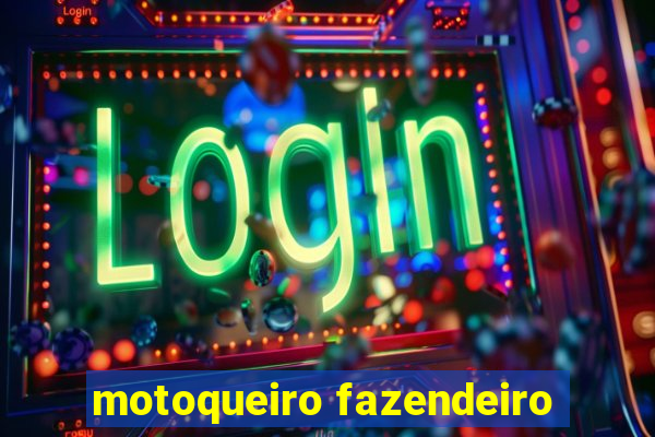 motoqueiro fazendeiro