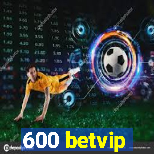 600 betvip