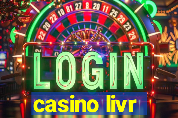 casino livr