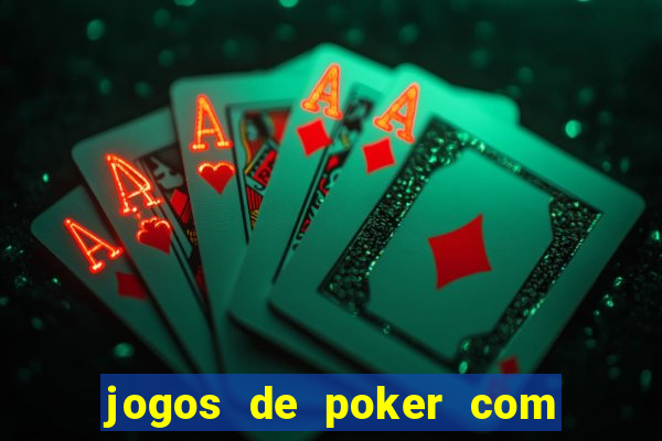 jogos de poker com dinheiro real