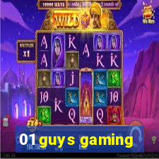 01 guys gaming