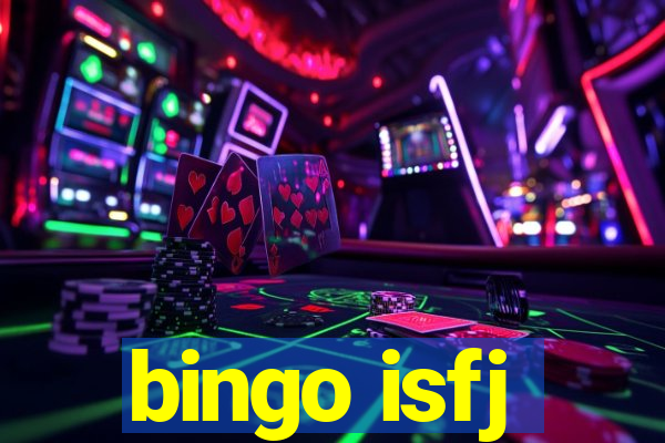 bingo isfj