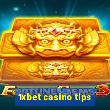 1xbet casino tips