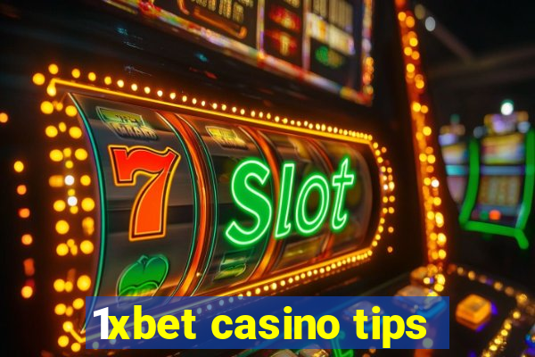 1xbet casino tips