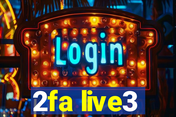 2fa live3