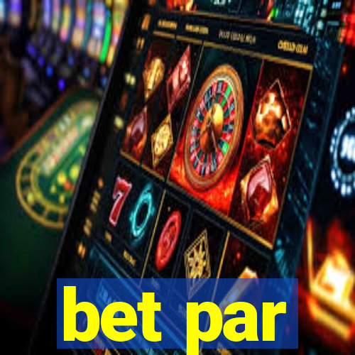 bet par