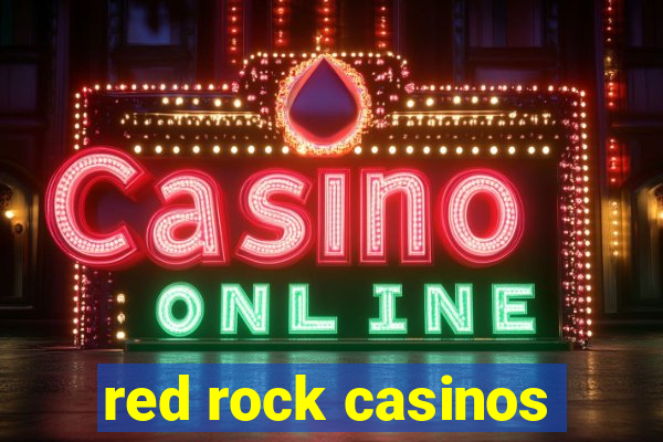 red rock casinos