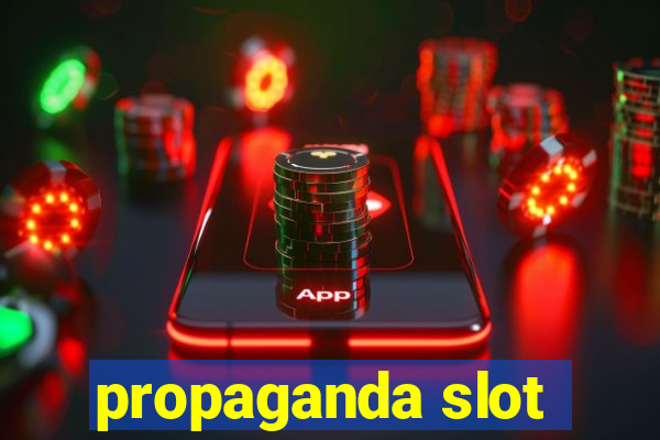 propaganda slot