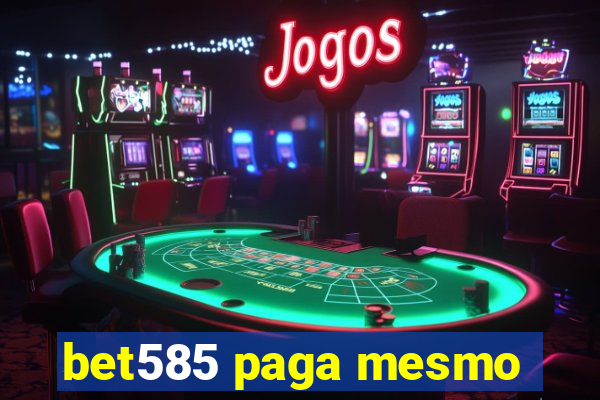 bet585 paga mesmo