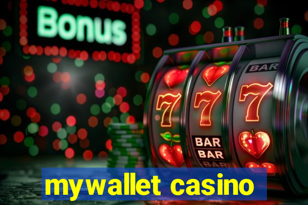 mywallet casino