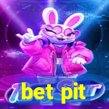 bet pit