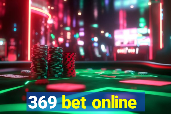 369 bet online