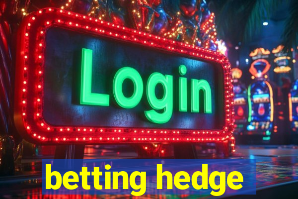 betting hedge