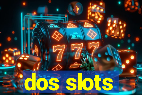 dos slots