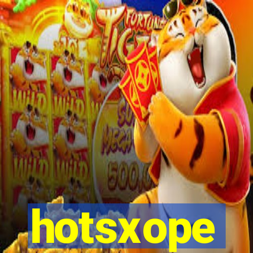 hotsxope