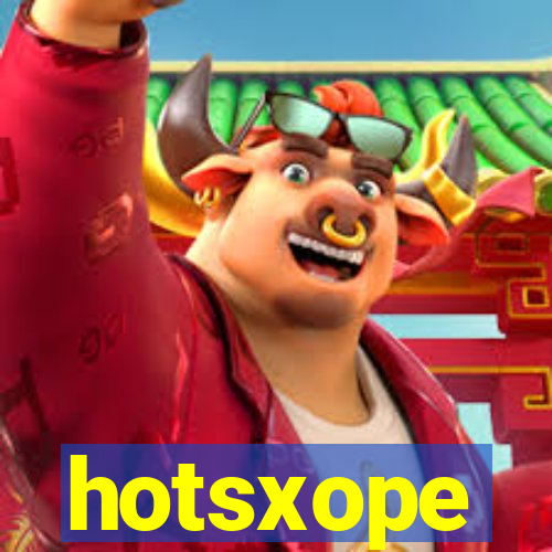 hotsxope