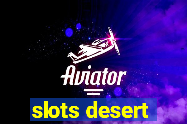 slots desert