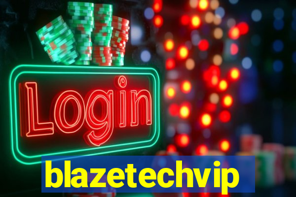 blazetechvip