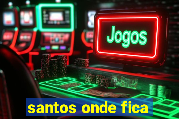 santos onde fica