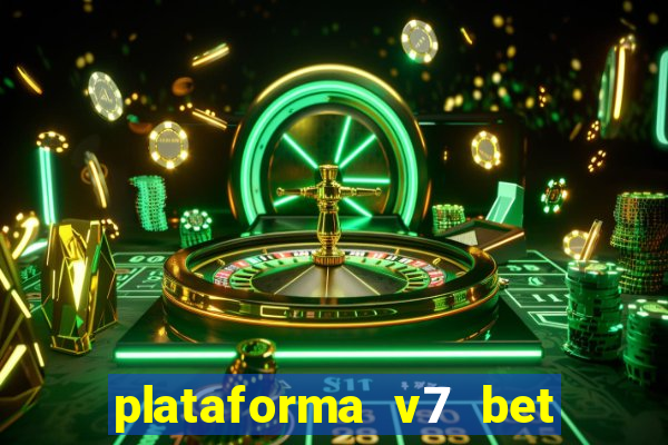 plataforma v7 bet é confiável