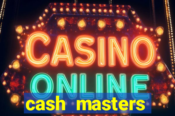 cash masters dinheiro infinito