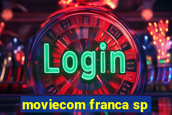 moviecom franca sp