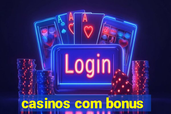 casinos com bonus