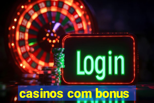 casinos com bonus