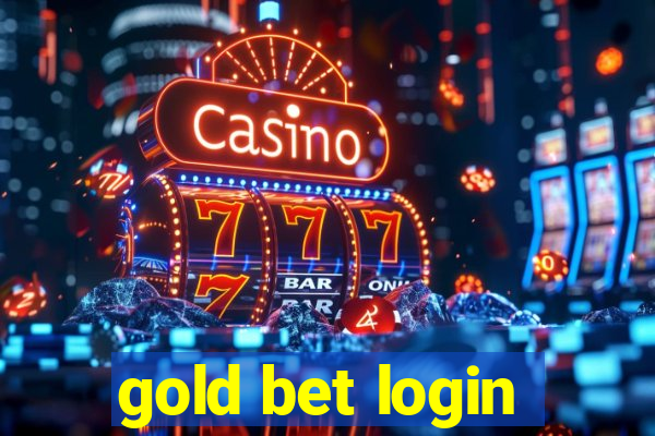 gold bet login