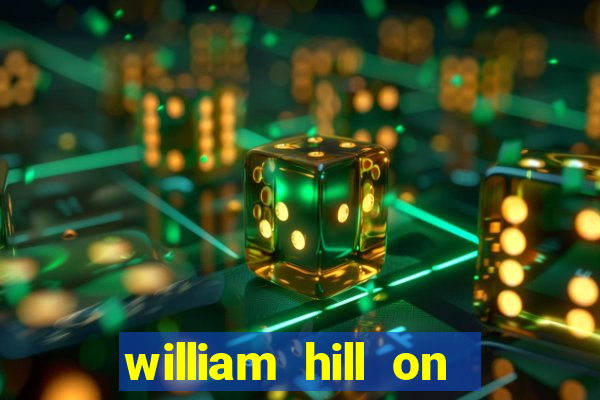 william hill on line betting