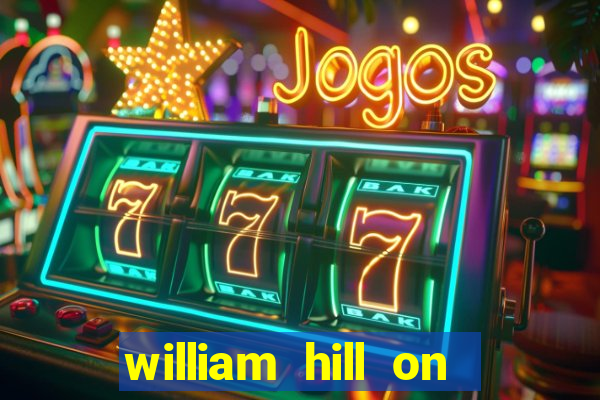 william hill on line betting