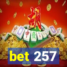 bet 257