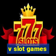 v slot games