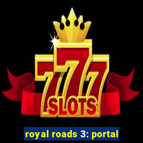 royal roads 3: portal