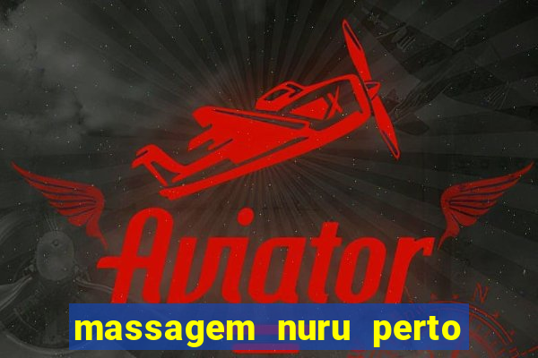 massagem nuru perto de mim