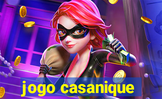 jogo casanique