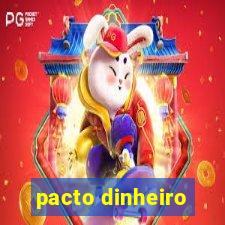 pacto dinheiro