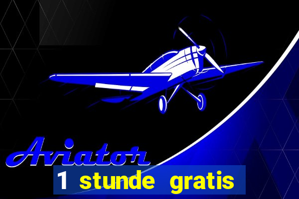 1 stunde gratis spielen casino