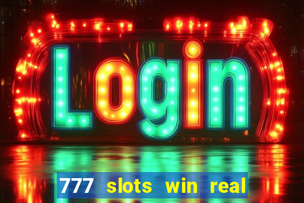 777 slots win real money india