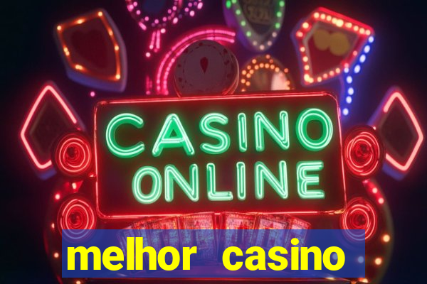 melhor casino online 2023