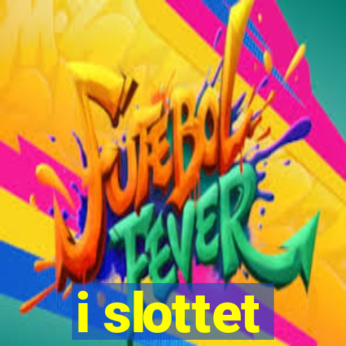 i slottet