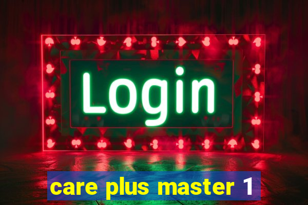 care plus master 1