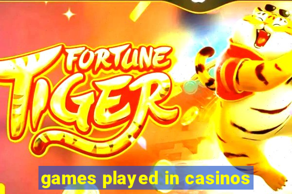 games played in casinos